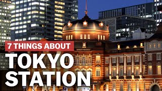 7 Things to know about Tokyo Station  japanguidecom [upl. by Reichel251]