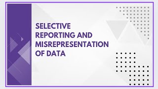 Selective reporting and misrepresentation of data [upl. by Erb]