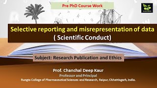 Selective reporting and misrepresentation of data  Scientific Conduct [upl. by Norrehc393]