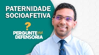 Paternidade socioafetiva O que é Como fazer o reconhecimento [upl. by Farly864]